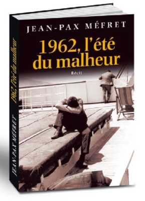  L'ETE du Malheur 
---- 
Jean-Pax MEFRET