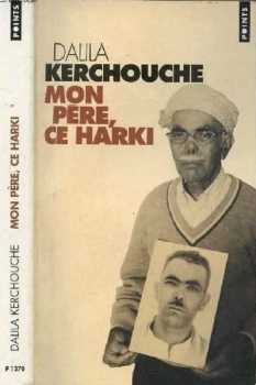 MON PERE, CE HARKI 
Dalila KERCHOUCHE
