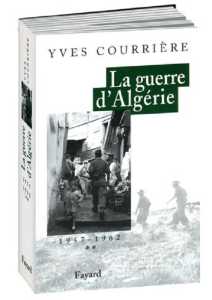  La Guerre d'ALGERIE 
---- 
Yves COURRIERE
