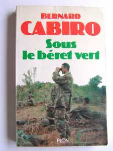  SOUS LE BERET VERT 
---- 
Capitaine Bernard CABIRO 
