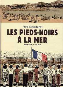  LES PIEDS-NOIRS A LA MER
Fred NEIDHARDT
