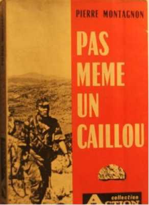  PAS MEME un CAILLOU 
----
Pierre MONTAGNON
