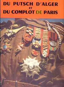  PUTSCH d'ALGER 
et COMPLOT de PARIS
