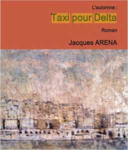  TAXI pour DELTA 
---- 
Jacques ARENA 
