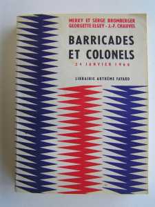  Barricades et Colonels 
----
Merry et Serge BROMBERGER
