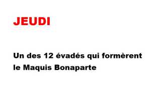   JEUDI  
 Maquis BONAPARTE
