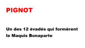   PIGNOT  
---- 
Maquis BONAPARTE
