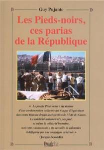 Photo-titre pour cet album: Les PIEDS NOIRS  ces Parias de la R&eacute;publique