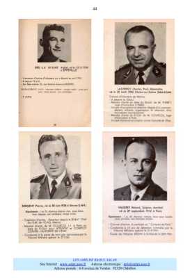  Lieutenant Michel DE LA BIGNE
Colonel Charles LACHEROY
Capitaine Pierre SERGENT
Colonel Roland VAUDREY
