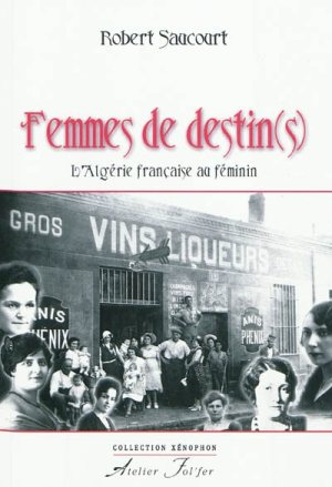  Femmes de Destin(s) 
  Robert SAUCOURT 