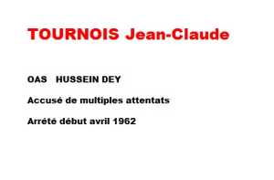   Jean-Claude TOURNOIS 
---- 
OAS   HUSSEIN-DEY
