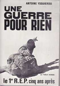 Capitaine Antoine YSQUIERDO 
---- 
Une Guerre pour Rien 
