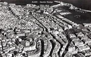 Alger - Quartier Rovigo - La Cathedrale - Le Port - l'Amiraute - La Mosquee