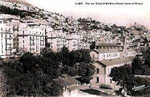 Alger - Vue sur l'Hopital Maillot et N.D. d'Afrique